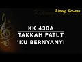 KK 430a Takkah Patut Ku Bernyanyi