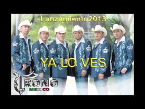 ves - TRONO DE MEXICO, MONTENEGRO STUDIOS MUSIC PUBLISHING Y ARTU MUSIC EDITORA. PRESENTAN LO MAS NUEVO DEL TRONO YA LO VES. AUTORES JERONOMO SADA Y ROGELIO SALAZAR.