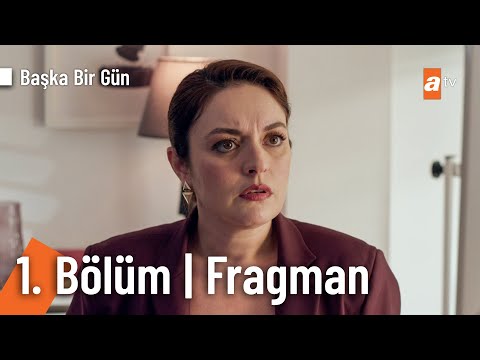Başka Bir Gün 1. Bölüm Fragmanı                                                                                                                                                                                                                           