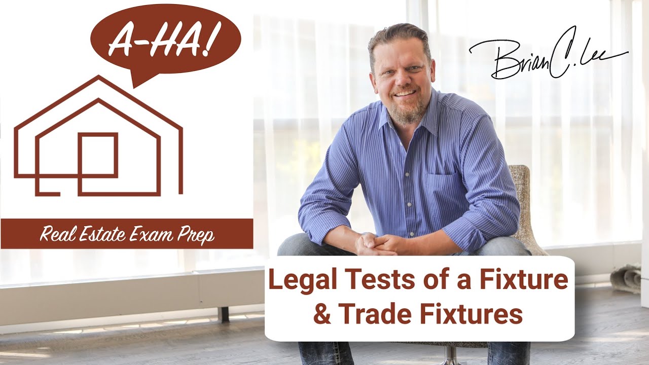 Legal Tests of a Fixture & Trade Fixtures