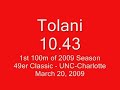 Tolani's 2009 Season Opener at 100 meters