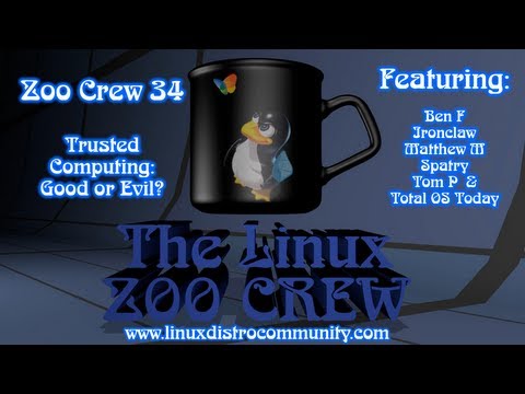 Zoo Crew 34: Trusted Computing - Good or EVIL?