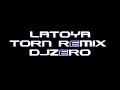 LaToya Luckett - Torn (DJZERO Remix) LaToya Luckett - Torn (DJZERO Remix)