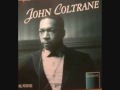 John Coltrane - Once in awhile