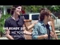 The Ready Set - Give Me Your Hand (Best Song ...
