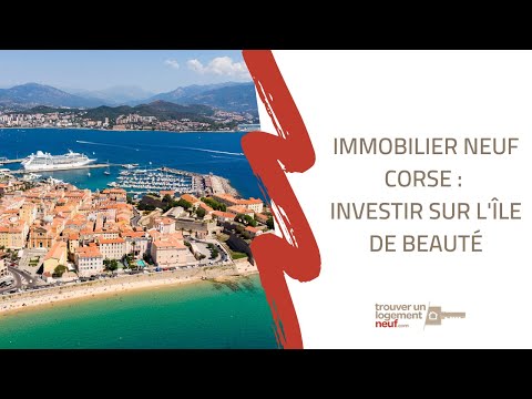 VIDO : Immobilier neuf Corse : investir sur l'le de Beaut !