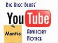 BigRiggBlues' Advisory Notice: Mantis
