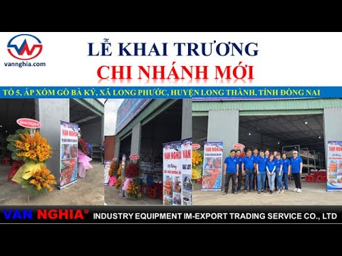 LỄ KHAI TRƯƠNG SHOW ROOM LONG THÀNH - CÔNG TY VẠN NGHĨA