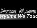 Numa Numa - Everytime We Touch