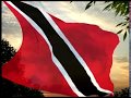 The National Anthem of the Republic of Trinidad and Tobago