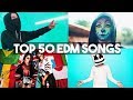Top 50 EDM Songs Of All Time Top 50 EDM Songs Of All Time