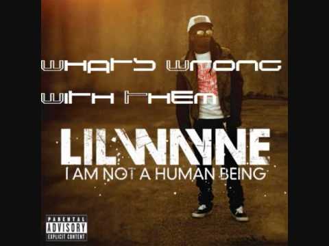 I Am Not A Human Being Lil Wayne