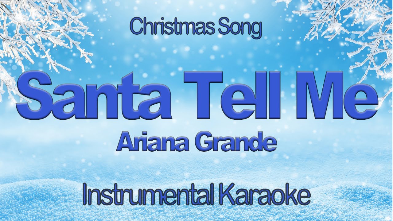 Santa Tell Me - Ariana Grande Christmas Instrumental Karaoke with Lyrics