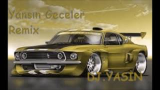 DJ YASİN Yansın Geceler Remix