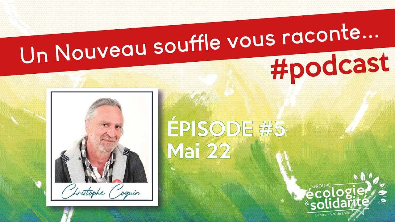 Podcast "Un Nouveau Souffle vous raconte" #5 avec Christophe Coquin