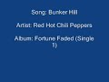 Red Hot Chili Peppers - Bunker Hill Red Hot Chili Peppers - Bunker Hill