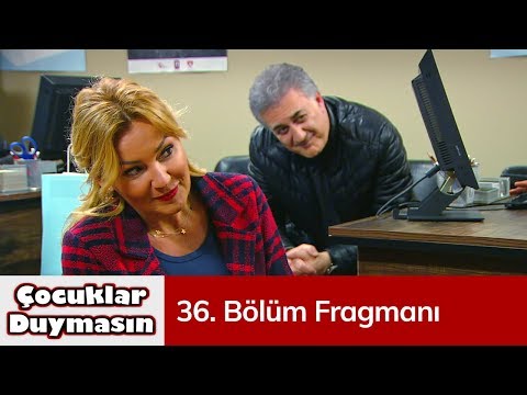 Çocuklar Duymasın 36. Bölüm Fragman                                                                                                                                                                                                                       