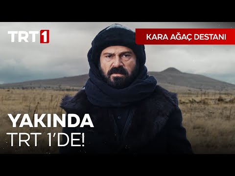 Kara Ağaç Destanı İlk Tanıtım                                                                                                                                                                                                                             