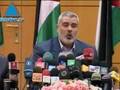هنية يقول بان اسرائيل عليها وقف العدوان والحصار من ثم تاتي ا