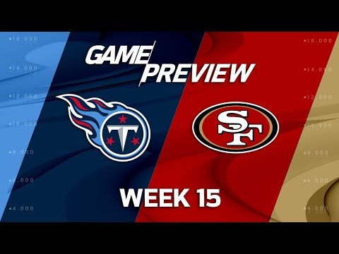 Video: Tennessee Titans vs. San Francisco 49ers | NFL Week 15 Game Preview | NFL