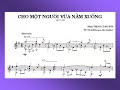 CHO MỘT NGƯỜI VỪA NẰM XUỐNG (Trịnh Công Sơn) - Võ Tá Hân soạn cho Guitar