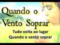 Gilson Campos - Quando vento soprar -
