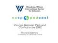 videos de PODCAST - Virunga National Park and Conflict in the DRC