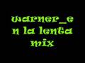 warner_en la lenta mix