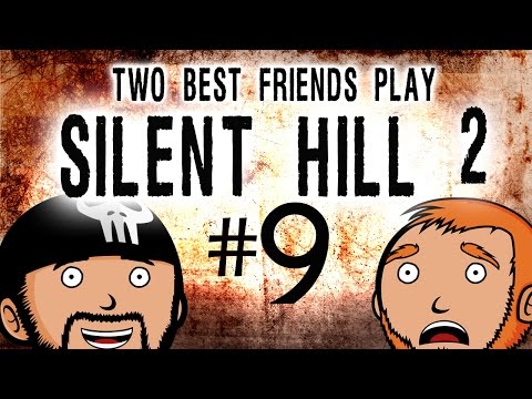 Two Best Friends Play Silent Hill 2 (Part 9)