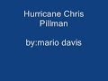 Hurricane Chris- Pillman