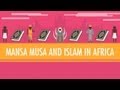 Mansa Musa and Islam in Africa: Crash Course World History #16