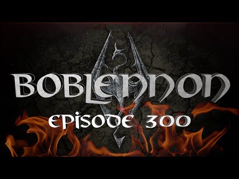 L'intégrale Skyrim - Ep 300 - Playthrough FR HD par Bob Lennon - 5H