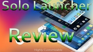 Solo Launcher – video review