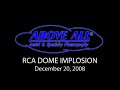 RCA DOME IMPLOSION - Official Aerial Video
