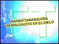 BANDA TARASQUEÑA UN RINCONCITO EN EL CIELO