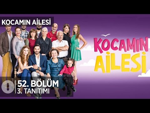 Kocamın Ailesi 52. Bölüm 3. Fragmanı                                                                                                                                                                                                                      