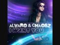 Alvaro & Chaosz I Want You