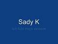 Sady K-ich fühl mich einsam