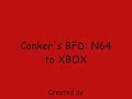 Conker: XBOX Vs N64