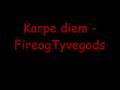 videos de Karpe Diem - Fireogtyvegods