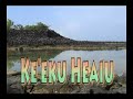 A Royal Battle, A King Sacrificed: Ke'eku, Big Island Hawaii