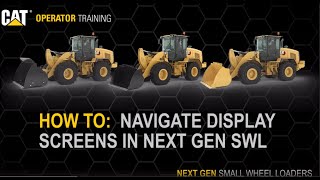 How To Navigate Display Screens on Cat® 926, 930, 938 Small Wheel Loaders