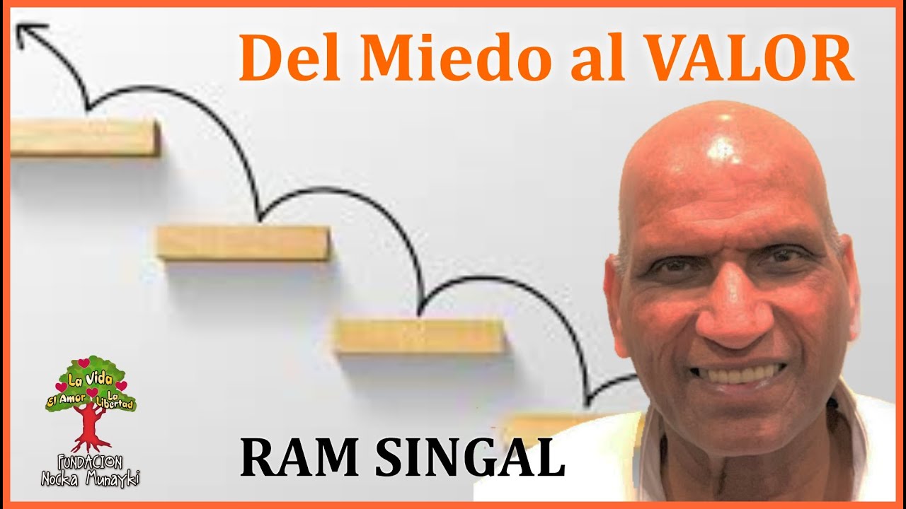 RAM SINGAL - Del Miedo al Valor