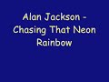 Alan Jackson – Chasing That Neon Rainbow Ringtone
