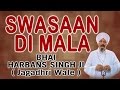 Download Bhai Harbans Singh Ji Swasan Di Mala Mp3 Song