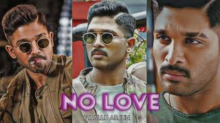 No Love 💖 Ft Allu Arjun 😍😍 Edit  Allu Arj