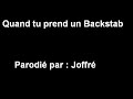 Quand tu prend un backstab [ Joffré ]