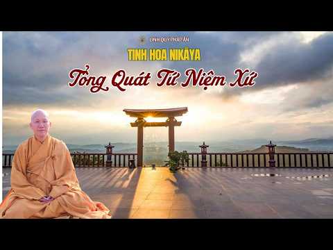 Tinh Hoa NIKAYA - Tổng Quát Tứ Niệm Xứ