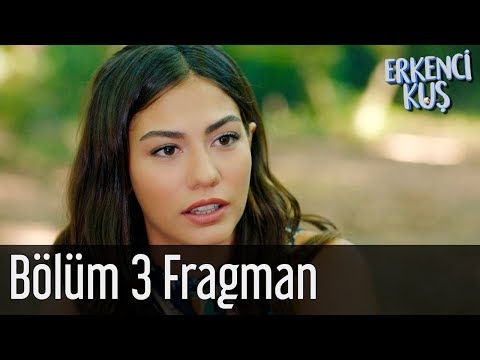 Erkenci Kuş 3. Bölüm Fragmanı                                                                                                                                                                                                                             