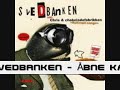 Svedbanken - Ã…bne Kanal